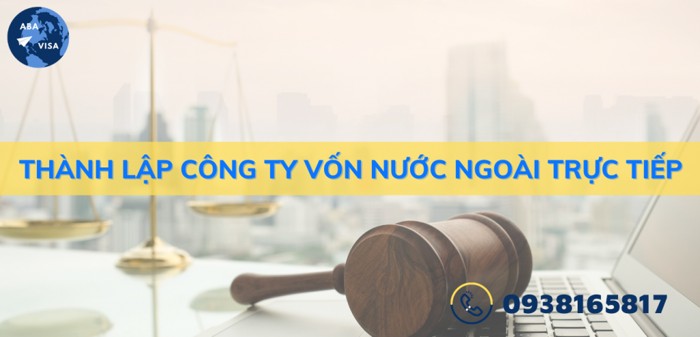 THÀNH LẬP CÔNG TY VỐN NƯỚC NGOÀI TRỰC TIẾP