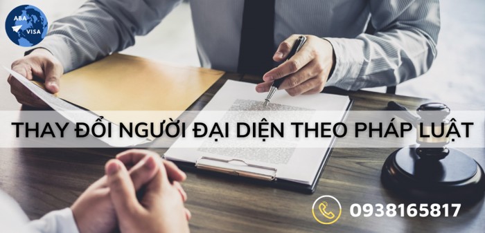 THAY ĐỔI NGƯỜI ĐẠI DIỆN THEO PHÁP LUẬT